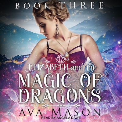 Elizabeth and the Magic of Dragons