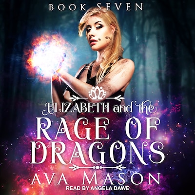 Elizabeth and the Rage of Dragons