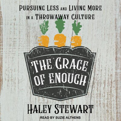 The Grace of Enough