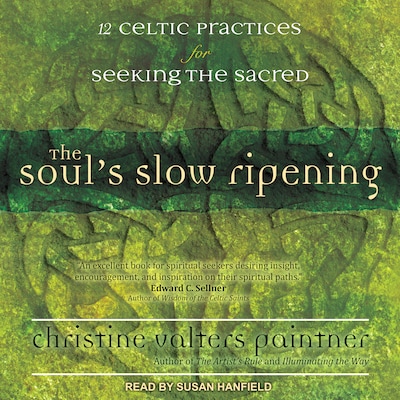 The Soul’s Slow Ripening
