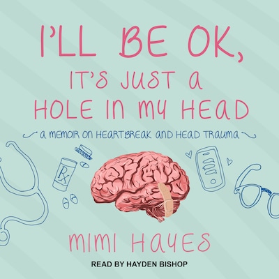 I’ll Be OK, It’s Just A Hole In My Head