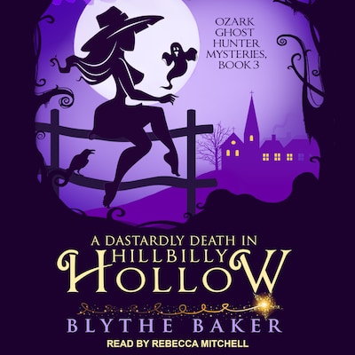 A Dastardly Death in Hillbilly Hollow