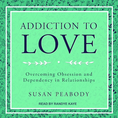 Addiction to Love