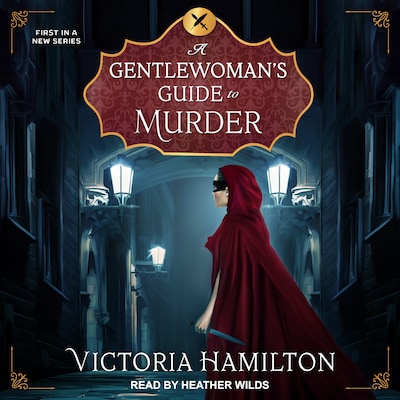 A Gentlewoman's Guide to Murder