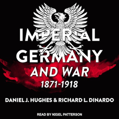 Imperial Germany and War, 1871-1918