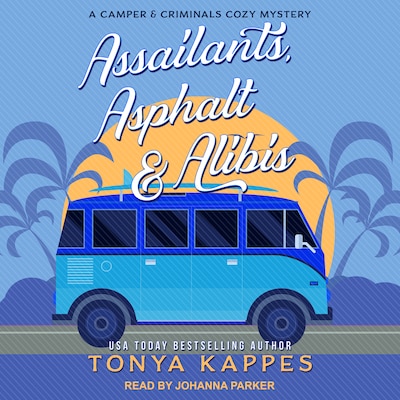 Assailants, Asphalt & Alibis
