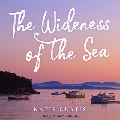 The Wideness of the Sea