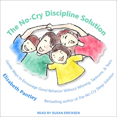 The No-Cry Discipline Solution