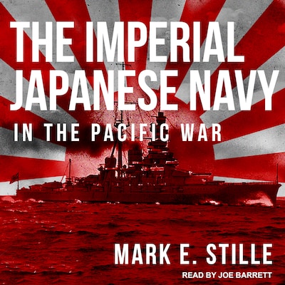 The Imperial Japanese Navy in the Pacific War