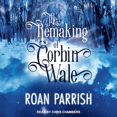 The Remaking of Corbin Wale