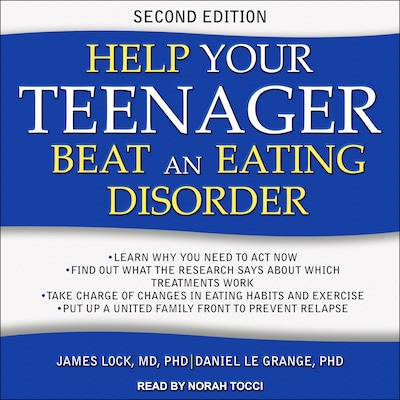 Help Your Teenager Beat an Eating Disorder, Second Edition