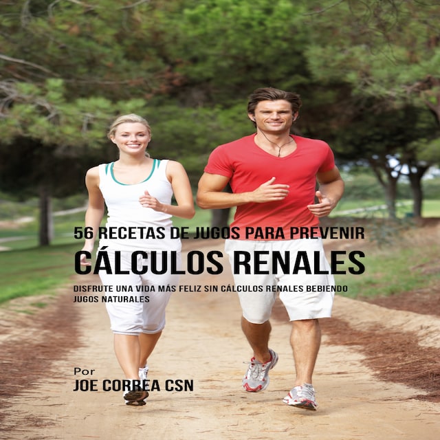 56 Recetas de Jugos para Prevenir Cálculos Renales Book cover for 56 Recetas de Jugos para Prevenir Cálculos Renales