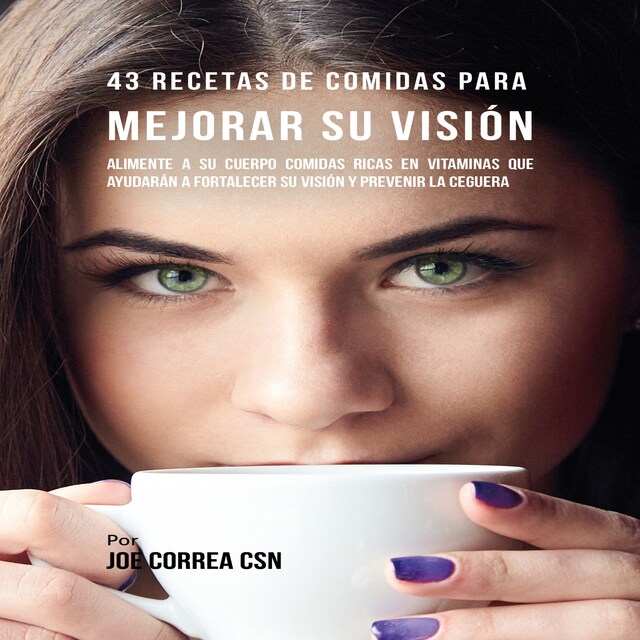 Copertina del libro per 43 Recetas de Comidas para Mejorar Su Visión