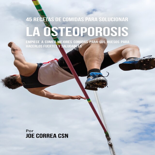 Couverture de livre pour 45 Recetas De Comidas Para Solucionar La Osteoporosis