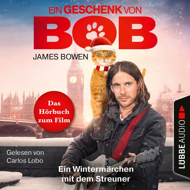 Okładka książki dla Ein Geschenk von Bob - Ein Wintermärchen mit dem Streuner