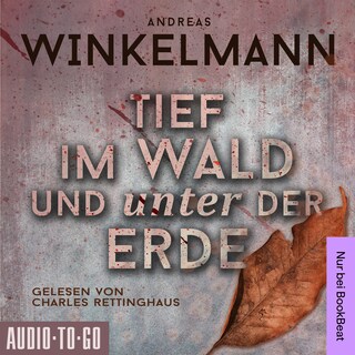 Tief im Wald und unter der Erde (ungekürzt) bookCoverFor