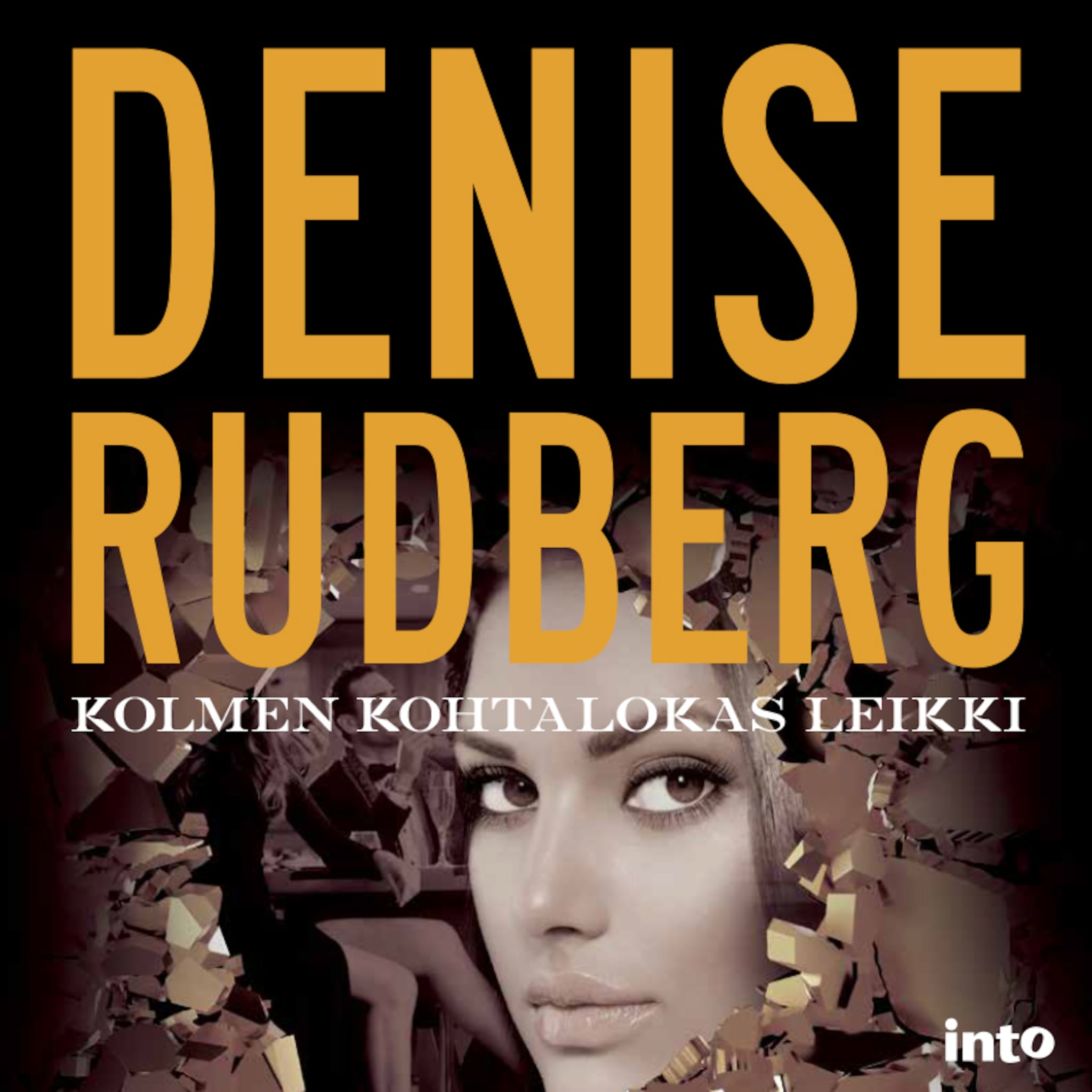 Kolmen Kohtalokas Leikki - Denise Rudberg - E-kirja - Äänikirja - BookBeat