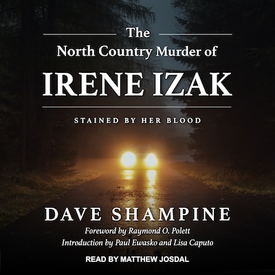 The North Country Murder of Irene Izak