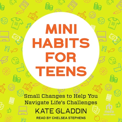 Mini Habits for Teens