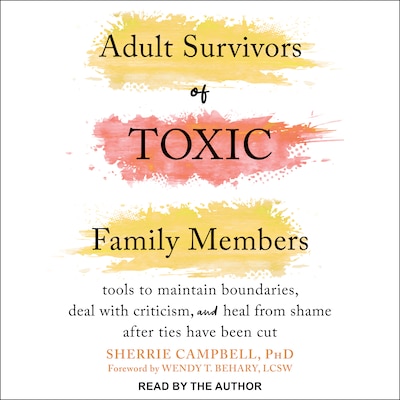 Adult Survivors of Toxic Family Members