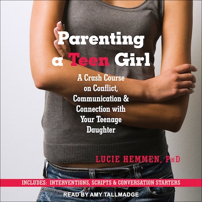 Parenting a Teen Girl