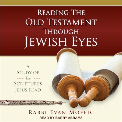 Reading the Old Testament Through Jewish Eyes