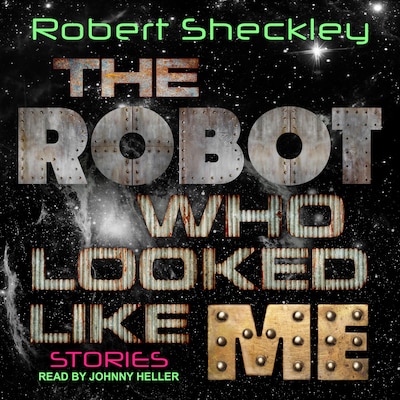 The Robot Who Looked Like Me