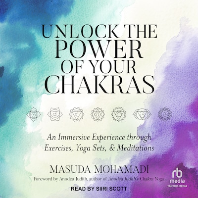 Unlock the Power of Your Chakras