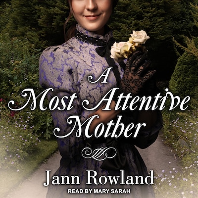 A Most Attentive Mother