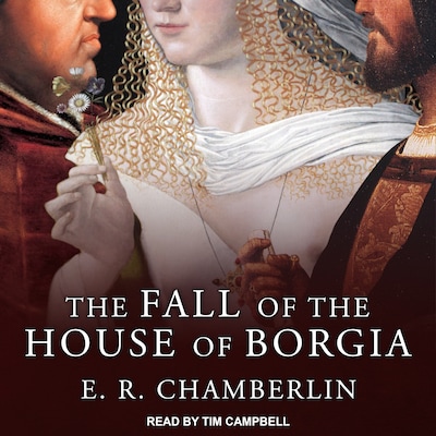The Fall of the House of Borgia