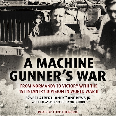 A Machine Gunner's War