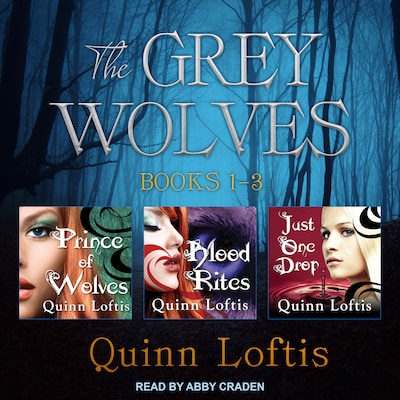 The Grey Wolves Series Books 1, 2 & 3