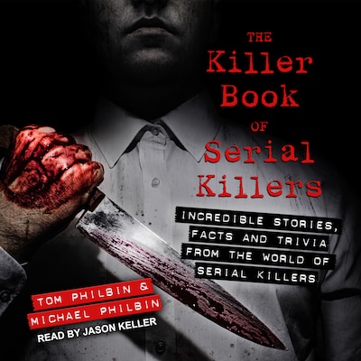 The Killer Book of Serial Killers
