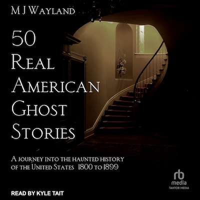 50 Real American Ghost Stories
