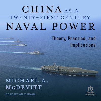 China as a Twenty-First-Century Naval Power