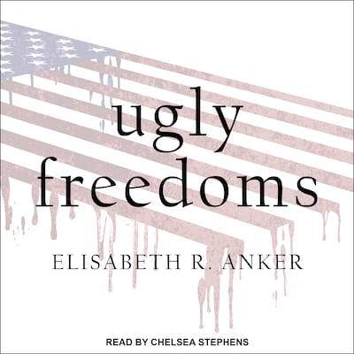 Ugly Freedoms