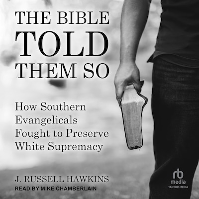 The Bible Told Them So