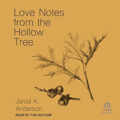 Love Notes from the Hollow Tree