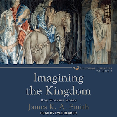 Imagining the Kingdom