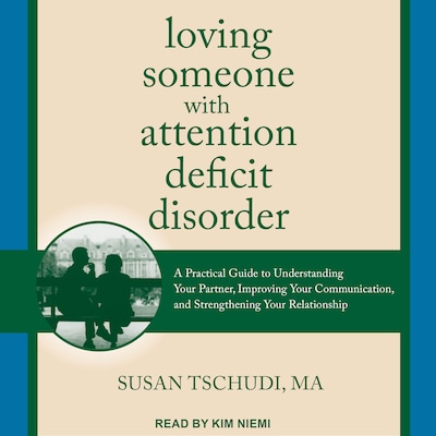 Loving Someone With Attention Deficit Disorder