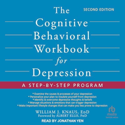 The Cognitive Behavioral Workbook for Depression, Second Edition