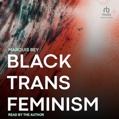 Black Trans Feminism