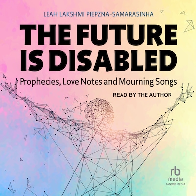 The Future Is Disabled