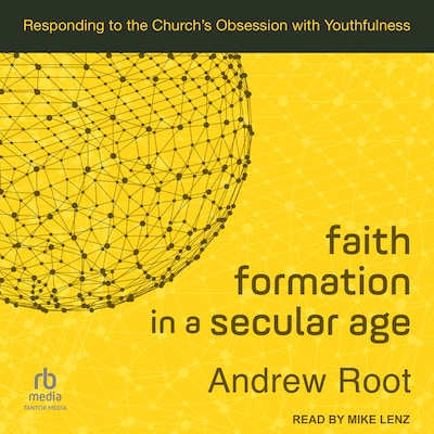 Faith Formation in a Secular Age